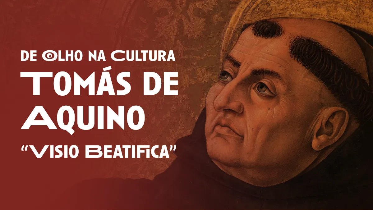 Tomás de Aquino “Visio Beatifica”