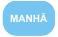 Manhã